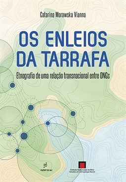 OS ENLEIOS DA TARRAFA: ETNOGRAFIA DE UMA RELACAO TRANSNACIONAL ENTRE ONGS