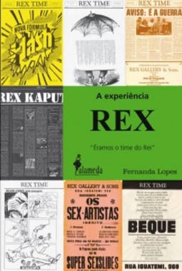 A experiência Rex: "éramos o time do rei"