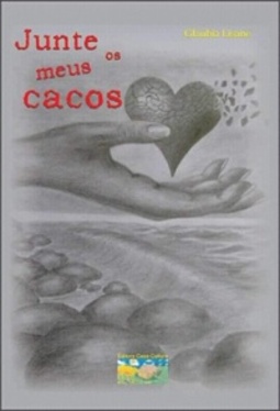 Junte os meus cacos