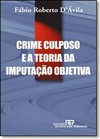 Crime Culposo E A Teoria Da Imputacao Objetiva