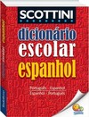 Scottini - Dicionário escolar de espanhol