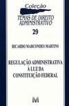 Regulação administrativa à luz da Constituição Federal