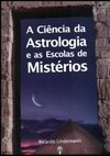 A Ciência da Astrologia: e as Escolas de Mistérios