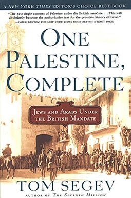 One Palestine, Complete: Jews and Arabs Under the British Mandate