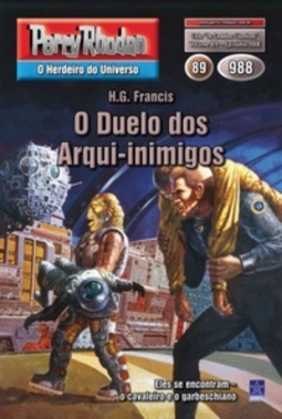O Duelo dos Arqui-inimigos (Perry Rhodan #988)