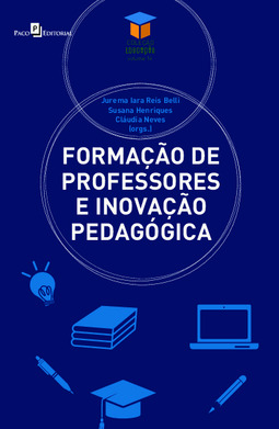 Formação de professores e inovação pedagógica: contextos, processos e evoluções