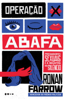 Operação abafa: predadores sexuais e a indústria do silêncio