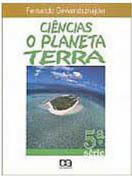 Ciências: o Planeta Terra - 5 série - 1 grau