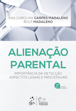 Alienação parental: importância da detecção, aspectos legais e processuais