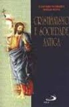 Cristianismo e Sociedade Antiga