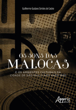 Os sons das malocas e os ambientes culturais da cidade de são paulo nos anos 1950