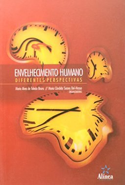 Envelhecimento Humano: Diferentes Perspectiva