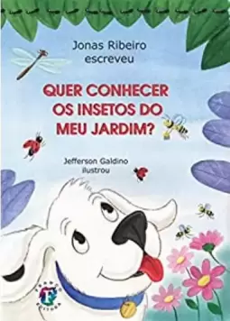 Quer Conhecer os Insetos do Meu Jardim?