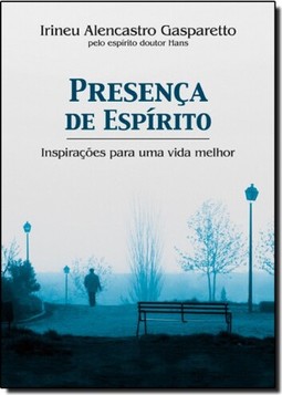 Presenca De Espirito - Inspiracoes Para Uma Vida Melhor