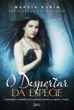 O DESPERTAR DA ESPECIE (Adeus a humanidade #3)