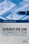DIÁRIO DE UM CONSULTOR: A Consultoria Sem Segredos