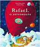 Rafael, o Astronauta