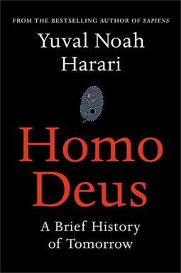 HOMO DEUS : A BRIEF HISTORY OF TOMORROW
