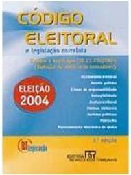 Código Eleitoral e Legislação Correlata