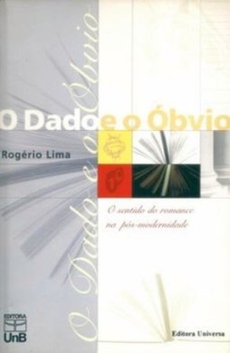 O dado e o óbvio: o sentimento do romance na pós-modernidade
