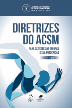 Diretrizes do ACSM para os testes de esforço e sua prescrição