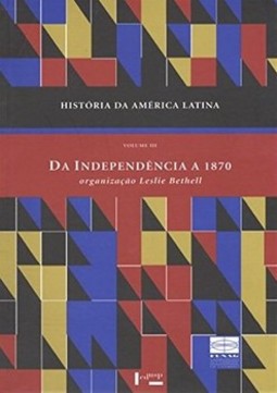 História da América Latina: da independência a 1870