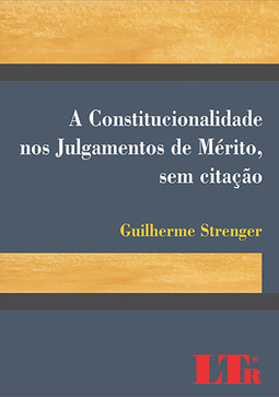 A constitucionalidade nos julgamentos de mérito, sem citação