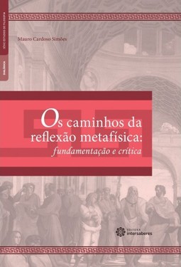 Os caminhos da reflexão metafísica