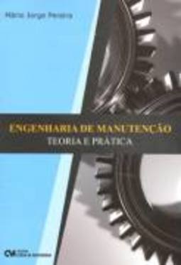 ENGENHARIA DE MANUTENÇAO - TEORIA E PRATICA