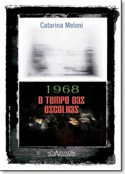 1968: O Tempo Das Escolhas