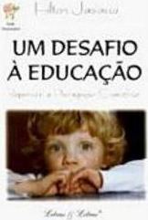 Desafio à Educação: Repensar a Pedagogia Científica, Um