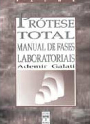 Prótese Total: Manual de Fases Laboratoriais