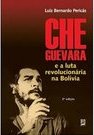 Che Guevara e a Luta Revolucionária na Bolívia