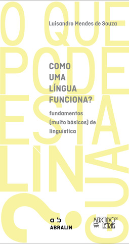 Como uma língua funciona?: fundamentos (muito básicos) de linguística