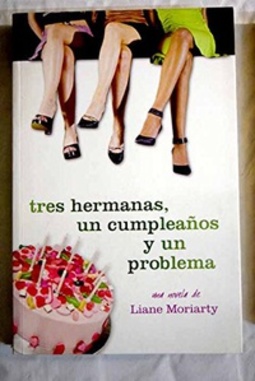 Tres Hermanas, Un Cumpleanos Y Un Problema
