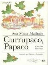 Currupaco, Papaco e Outras Histórias