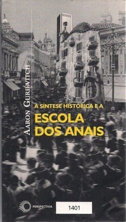 A Síntese Histórica e a Escola dos Anais