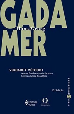 Verdade e método: traços fundamentais de uma hermenêutica filosófica