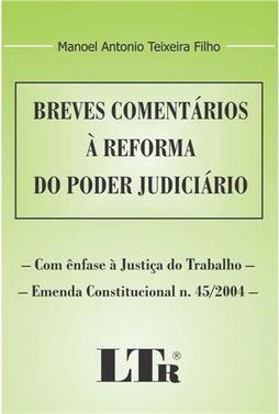 Breves Comentários à Reforma de Poder Judiciário
