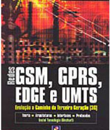 Redes GSM, GPRS, EDGEe UMTS: Evolução a Caminho da Terceira Geração