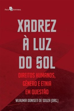 Xadrez à luz do sol: direitos humanos, gênero e etnia em questão