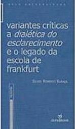 Variantes Críticas: a Dialética do Esclarecimento e o Legado da...