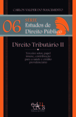 Direito tributário II: terceiro setor, papel imune, contribuição para a saúde e crédito previdenciário