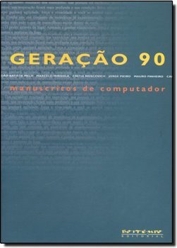 Geração 90: Manuscritos de Computador