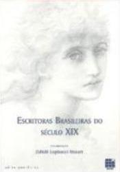 ESCRITORAS BRASILEIRAS DO SECULO XIX VOL. III