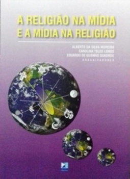 A Religião na Mídia e a Mídia na Religião