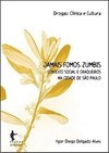 JAMAIS FOMOS ZUMBIS: CONTEXTO SOCIAL E CRAQUEIROS NA CIDADE DE SAO PAULO