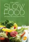Slow food : Princípios da nova gastronomia