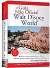 O Guia não Oficial Walt Disney World