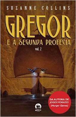 Gregor E A Segunda Profecia